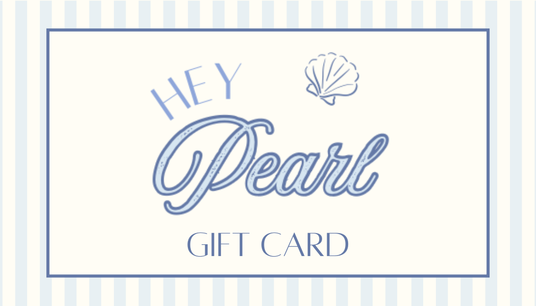 Hey Pearl Gift Card